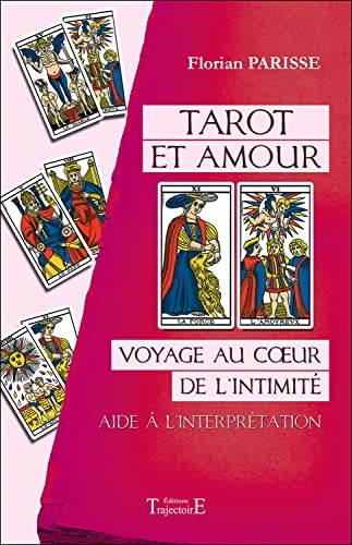 Tarot et amour - Voyage au coeur de l'intimité
