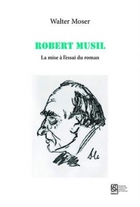 Robert Musil : La mise à l'essai du roman
