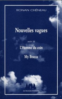 Nouvelles vagues : Suivi de L'Homme du coin, My Brazza