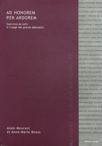 Ad honorem per ardorem : Exercices de latin à l'usage des grands débutants