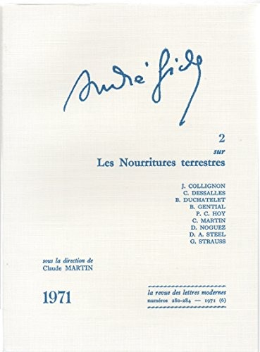 André Gide, volume 2 : surLes Nourritures terrestres