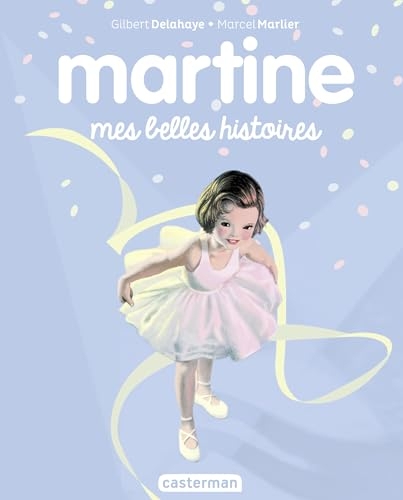 Recueil Martine- Mes belles histoires