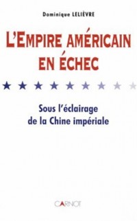L'Empire américain en échec sous l'éclairage de la Chine impériale