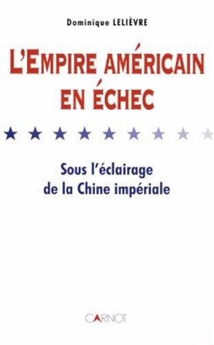 L'Empire américain en échec sous l'éclairage de la Chine impériale