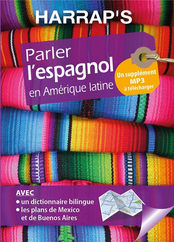 Harrap's parler L'espagnolL en Amérique latine
