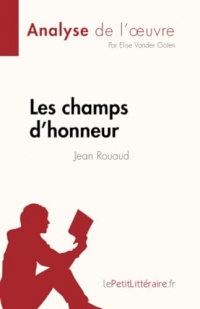 Les champs d'honneur de Jean Rouaud (Fiche de lecture): Analyse complète et résumé détaillé de l'oeuvre