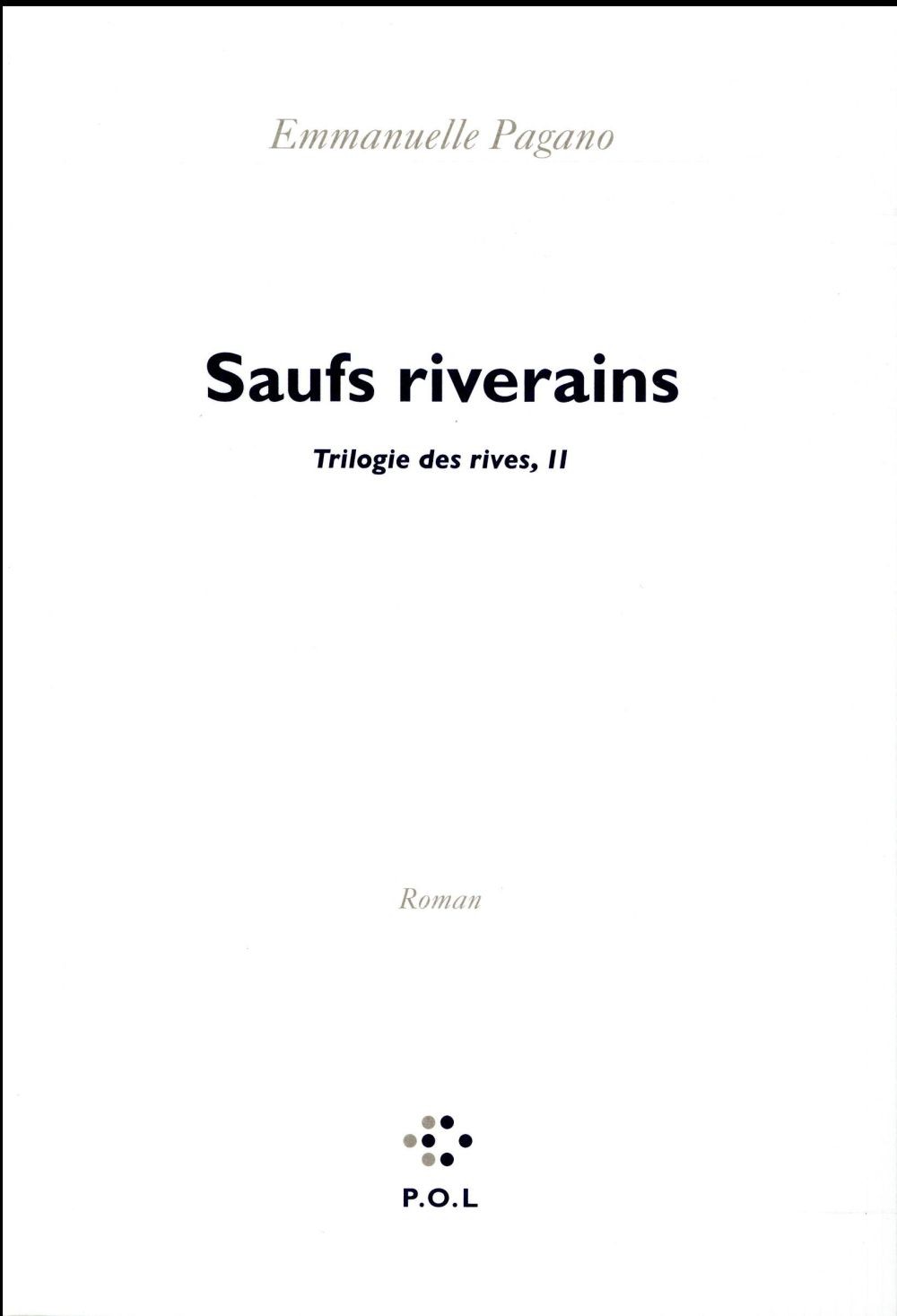 Trilogie des rives, II : Saufs riverains