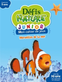 Mon cahier de jeux Merveilles de la mer (5+)