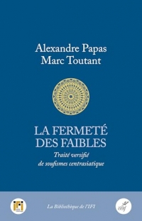 La Fermeté des faibles: Traité versifié de soufisme centrasiatique