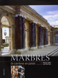 Marbres : De carrières en palais