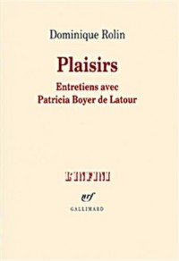 Plaisirs : Entretiens avec Patricia Boyer de Latour