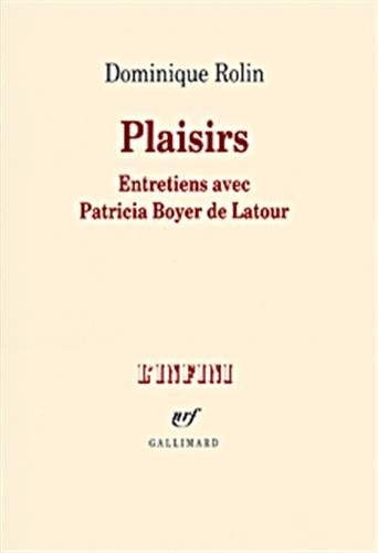 Plaisirs : Entretiens avec Patricia Boyer de Latour