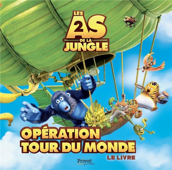 OPÉRATION TOUR DU MONDE. LES AS DE LA JUNGLE 2: LES AS DE LA JUNGLE 2
