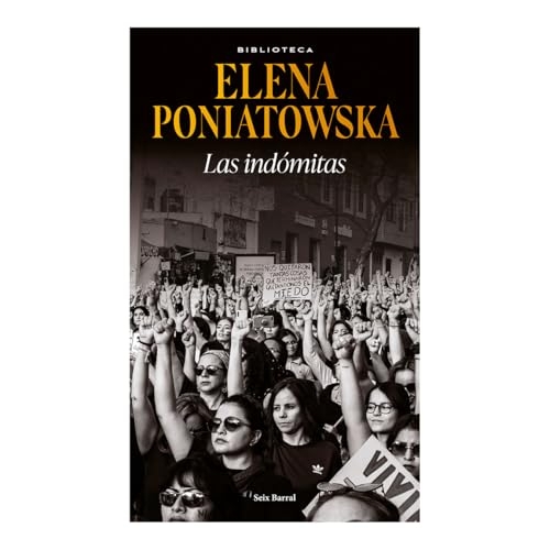 Las Indómitas (Ensayo Biográfico) / The Untamed (Biographical Essay) [9786073916967]