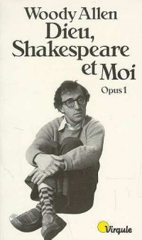 Dieu, Shakespeare et moi : Opus 1