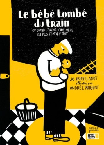 Le bébé tombé du train ou quand l'amour d'une mère est plus fort que tout