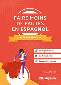 Faire Moins de Fautes en Espagnol - Methode et Exercices