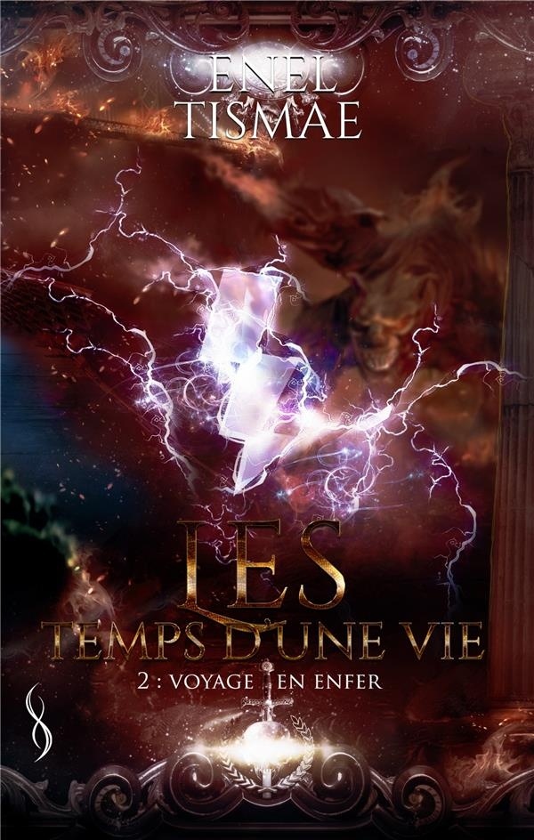 Les temps d'une vie 2: Voyage en enfer