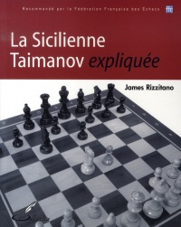 La Sicilienne Taimanov expliquée: Recommandé par la Fédération Française des Echecs