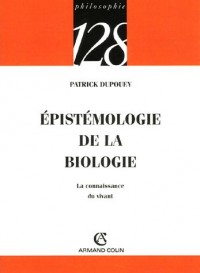 Épistémologie de la biologie: La connaissance du vivant