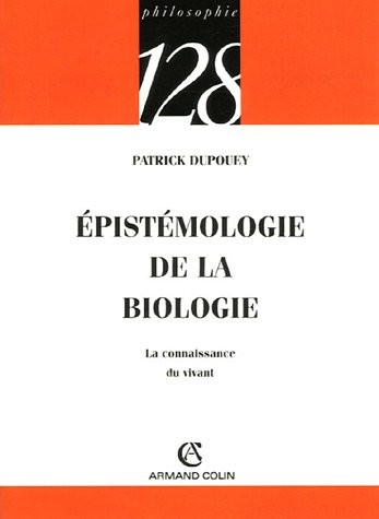 Épistémologie de la biologie: La connaissance du vivant