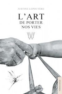 L'Art de porter nos vies