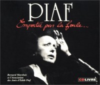 Piaf : Emportée par la foule (1 livre + 1 CD audio)
