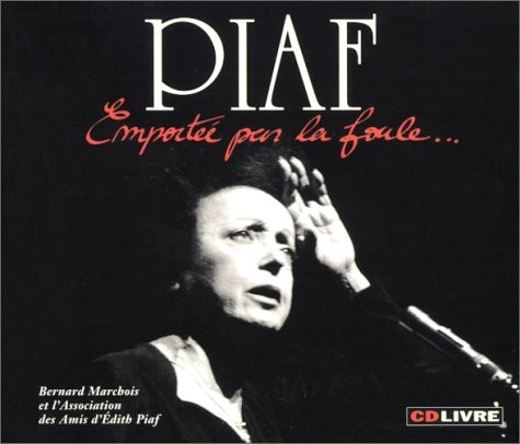 Piaf : Emportée par la foule (1 livre + 1 CD audio)