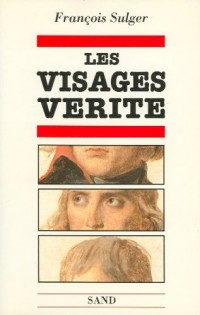 Les visages vérité : Traité de caralogie