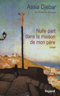 Nulle part dans la maison de mon père [9782213635408]