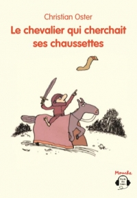 Le Chevalier Qui Cherchait Ses Chaussettes (CD Audio)