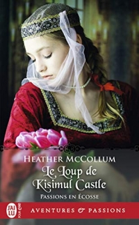 Passion en Ecosse, Tome 3 : Le loup de Kisimul Castle