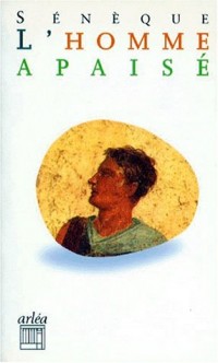 L'HOMME APAISE. : COLERE ET CLEMENCE