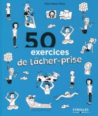 50 exercices de lâcher-prise