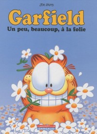 Garfield, Tome 47 : Un peu, beaucoup, à la folie