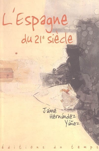 L'Espagne au XXIe siècle : Société, politique, économie