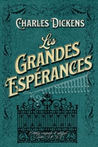 Les Grandes Espérances Édition originale et intégral: Tome I et II: Collection Classique