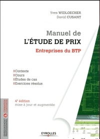 Manuel de l'étude de prix pour les entreprises du BTP: Contexte. Cours. Etudes de cas. Exercices résolus. Mise à jour et augmentée