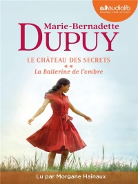 La Ballerine de l'ombre - Le Château des secrets, T2: Livre audio 2 CD MP3