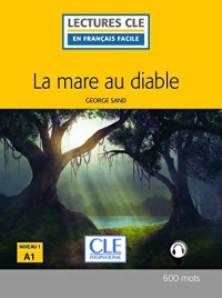 La mare au diable - Niveau 1/A1 - Lecture CLE en Français Facile - Livre - 2ème édition