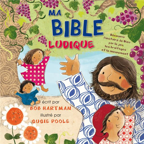 Ma Bible Ludique - Découvrir l Histoire de Dieu par le Jeu, les Bruitages et le Mouvement