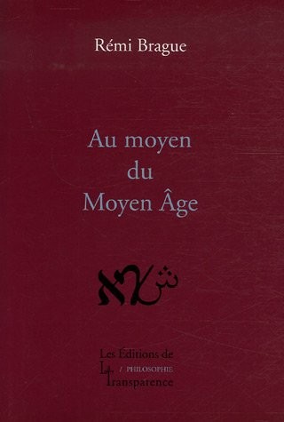 Au moyen du Moyen Age : Philosophies médiévales en chrétienté, judaïsme et islam