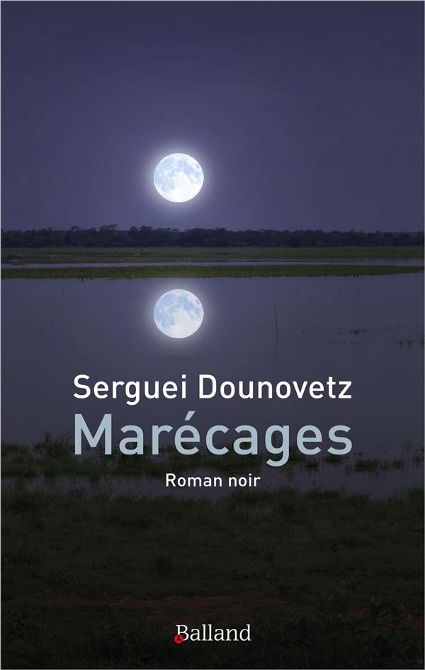 Marécages: Roman noir