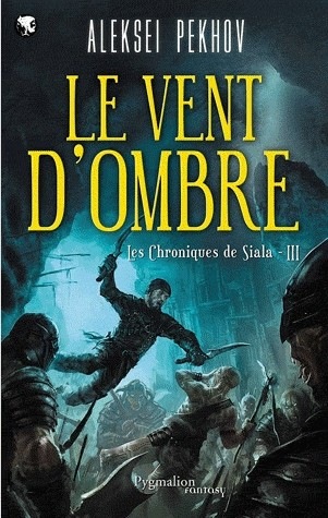 Les chroniques de Siala, Tome 3 : Le vent d'ombre