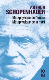 Métaphysique de l'amour / Métaphysique de la mort