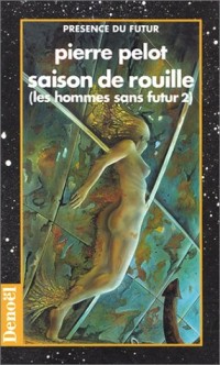 Les Hommes sans futur, tome 2 : Saison de rouille