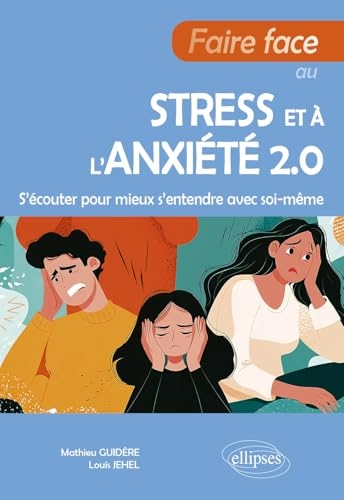 Faire face au stress et à l'anxiété 2.0