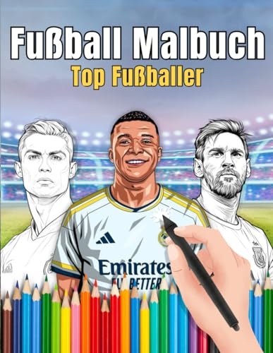 Fußball Malbuch - Top Fußballer: Kreativ werden mit berühmten Fußballspielern – ein tolles Geschenk für Kinder [9798311341677]