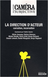 La direction d'acteur : Carnation, incarnation