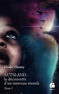 AUTSLAND : la découverte d’un nouveau monde - Tome I